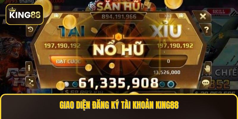 Giao diện đăng ký tài khoản KING88